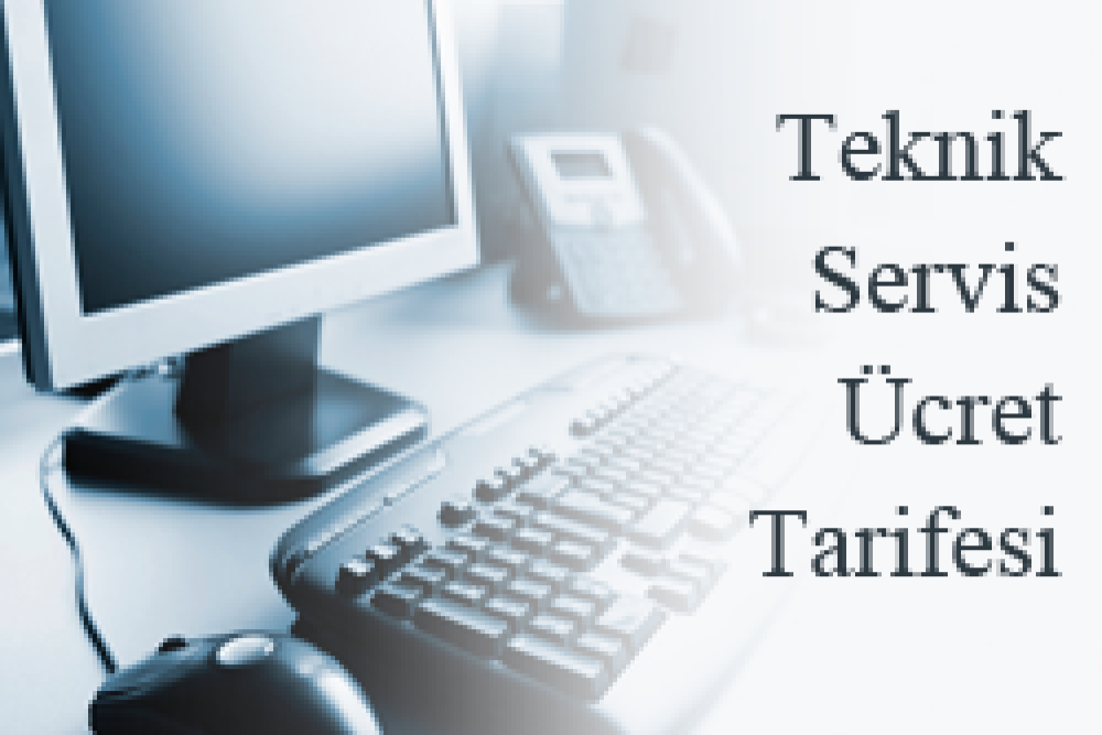 Teknik Servis Ücret Tarifesi 