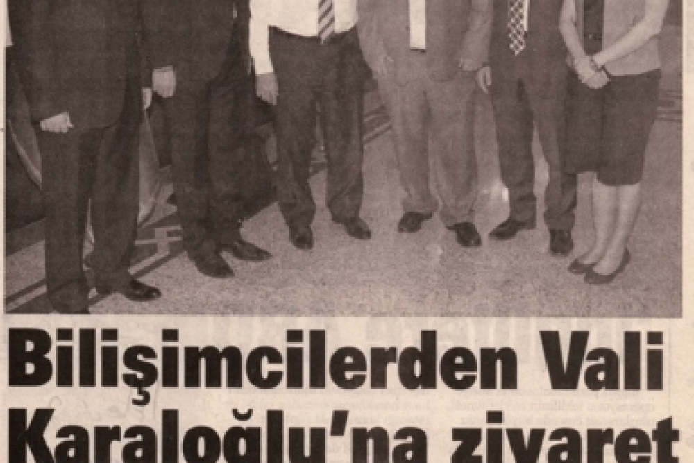 Bilişimcilerden Vali Karaloğlu'na Ziyaret