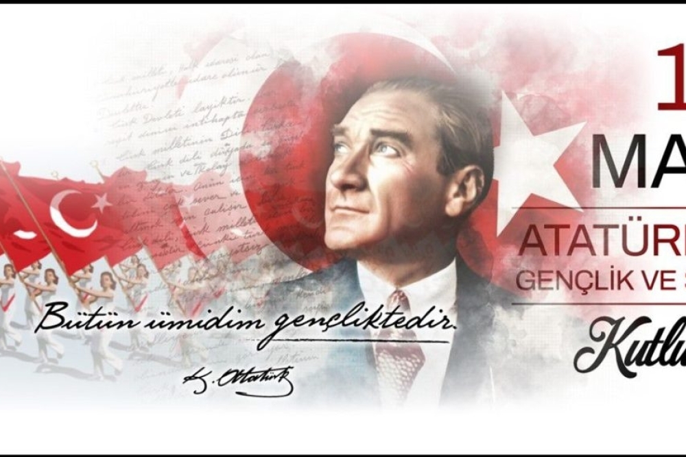 19 Mayıs Atatürk’ü Anma Gençlik ve Spor Bayramımız kutlu olsun