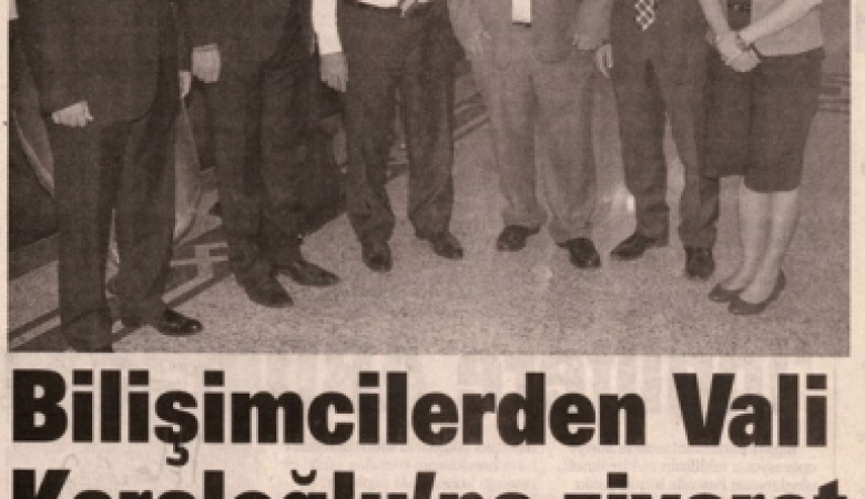 Bilişimcilerden Vali Karaloğlu'na Ziyaret
