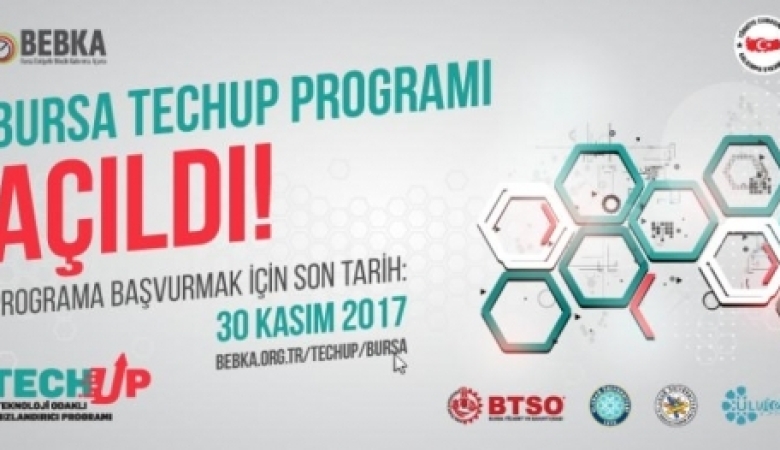 Bursalı Teknoloji Tabanlı Firmalara BEBKA Desteği Sunuluyor, Firmalar TechUP ile Hızlanıyor.