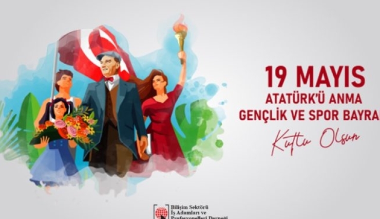 19 Mayıs Atatürk'ü Anma Gençlik ve Spor Bayramı'mız Kutlu Olsun.