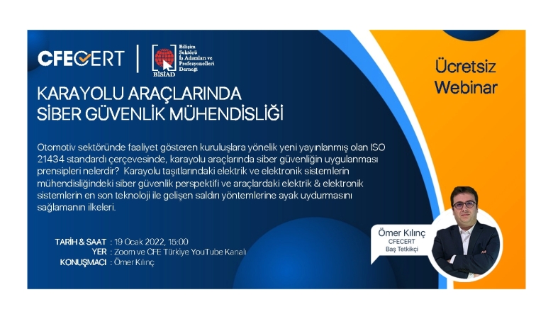 Karayolu Araçlarında Siber Güvenlik Mühendisliği Webinarı 19 Ocak'ta Gerçekleştirilecek.