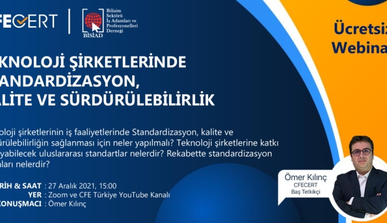 "Teknoloji Şirketlerinde Standardizasyon, Kalite ve Sürdürülebilirlik Webinarı"na Davetlisiniz. 