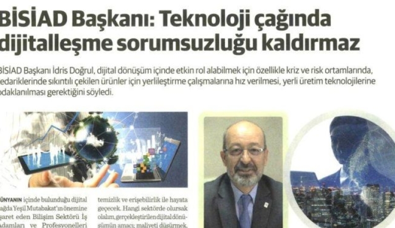 BİSİAD Başkanı: Teknoloji Çağında Dijitalleşme Sorumsuzluğu Kaldırmaz 